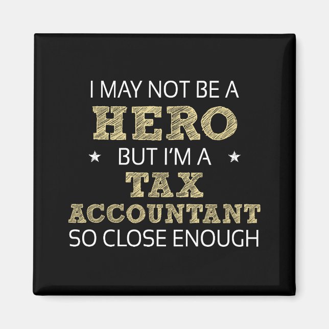Tax Accountant Hero Humour Novelty Magnet (Front)