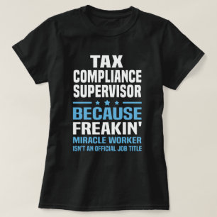 Tax Compliance Supervisor T-Shirt