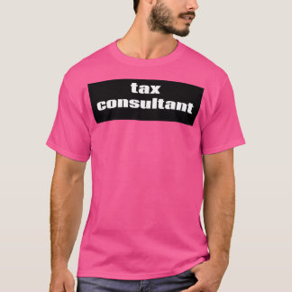 Tax Consultant 1 T-Shirt