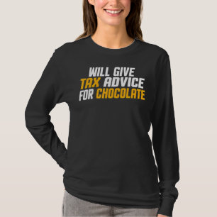 Tax Consultant  Cpa   Will Give Tax Advice For Cho T-Shirt