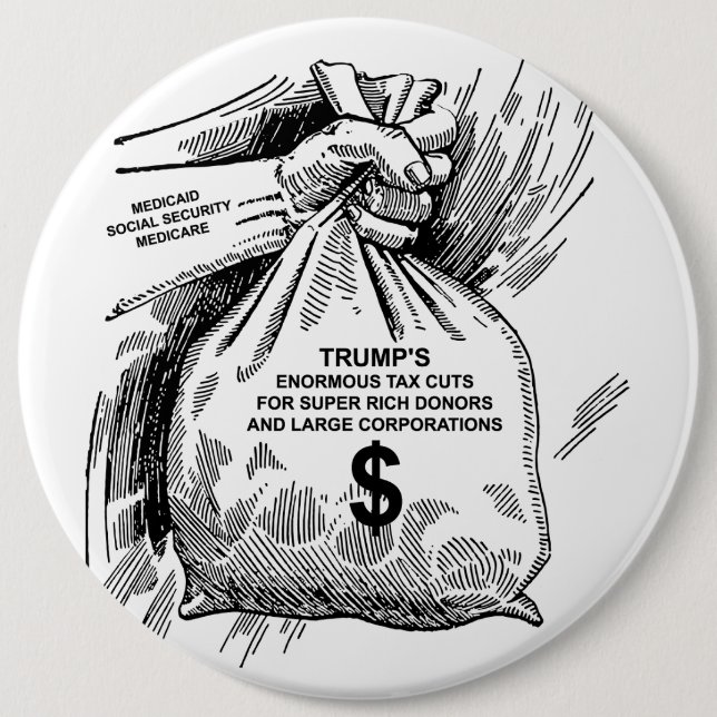 Tax Cuts For Super Rich Donors Button (Front)