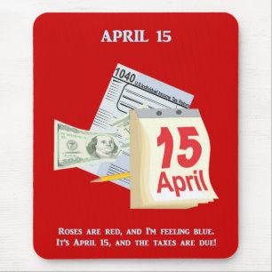 Tax Day Roses Are Red And I'm Feeling Blue Mouse Pad