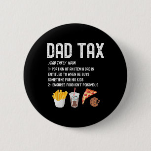 Tax Definition Funny Fathers Day Daddy Humour Dad  6 Cm Round Badge