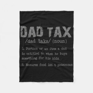Tax Definition Funny Father's Day Men Boys Gift  Fleece Blanket