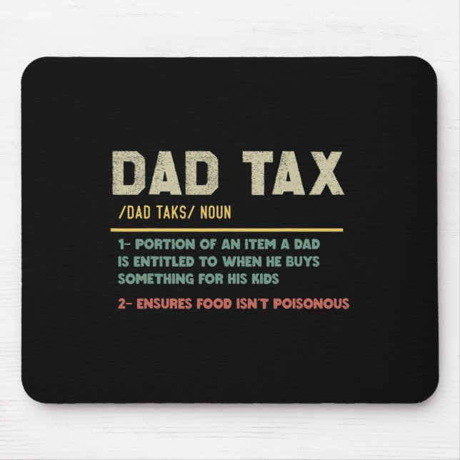 Tax Definition Funny Father's Day  Mouse Pad (Front)