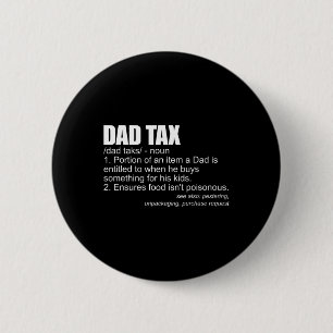 Tax Definition Funny Men's Fathers Day Gift Dad Ta 6 Cm Round Badge