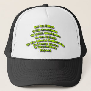 Tax Dollars Cycle Political Conservative Trucker Hat