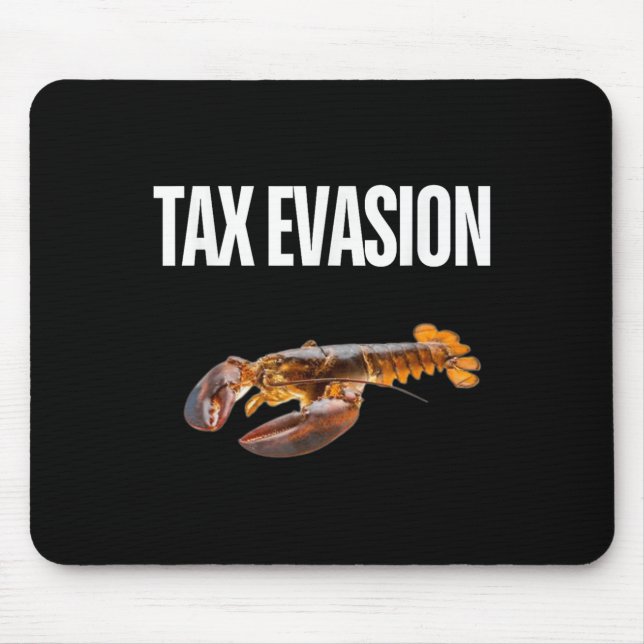 Tax Evasion Lobster Funny Sarcasm Oddly Weird Spec Mouse Pad (Front)