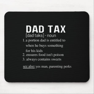 Tax Funny Dad Tax Definition Father's Day 3 Mouse Pad