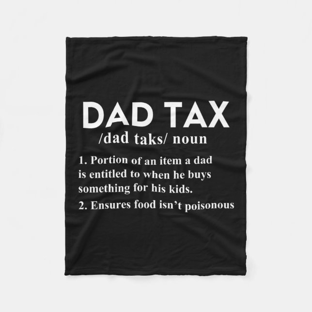 Tax Funny Tax Definition Father Daddy Dad 1  Fleece Blanket (Front)