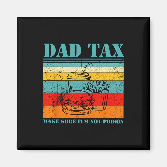 Tax Make Sure It’s Not Poison Funny Saying  Magnet (Front)