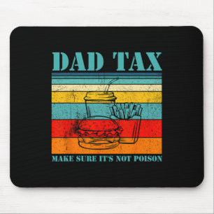 Tax Make Sure It’s Not Poison Funny Saying Mouse Pad