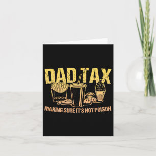 Tax Making Sure It's Not Poison Dad Humour Fathers Card