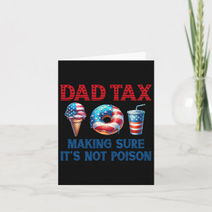 Tax Making Sure It's Not Poison Fathers Day 4th Of Card