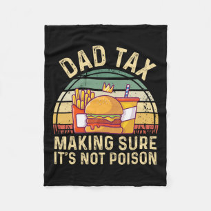 Tax Making Sure It's Not Poison Fathers Day Dad Jo Fleece Blanket