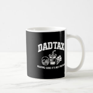 Tax Making Sure It's Not Poison Funny Coffee Mug