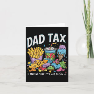 Tax Making Sure It's Not Poison Funny Fathers Day  Card