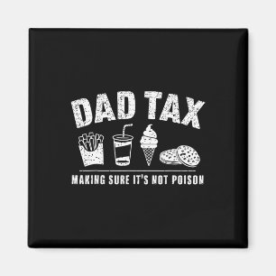 Tax Making Sure It's Not Poison Funny Sarcastic Da Magnet
