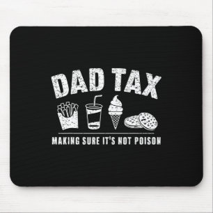 Tax Making Sure It's Not Poison Funny Sarcastic Da Mouse Pad