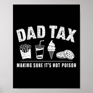 Tax Making Sure It's Not Poison Funny Sarcastic Da Poster