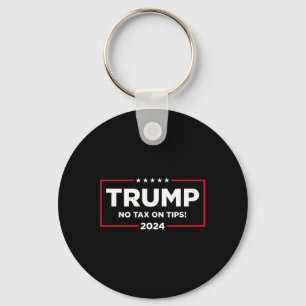 Tax On Tips Vote Trump 2024 Take America Back  Key Ring