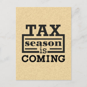 Tax Season Is Coming Postcard
