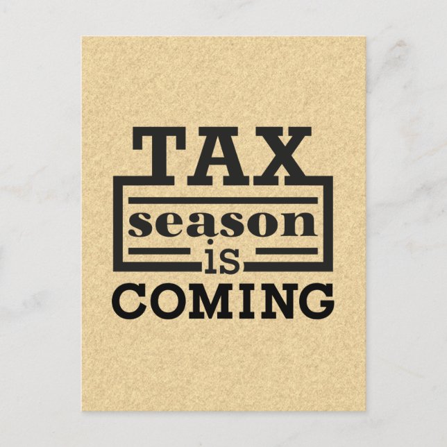 Tax Season Is Coming Postcard (Front)