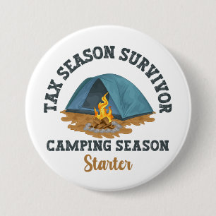 Tax Season Survivor, Camping Season Starter 7.5 Cm Round Badge