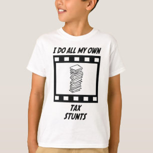 Tax Stunts T-Shirt