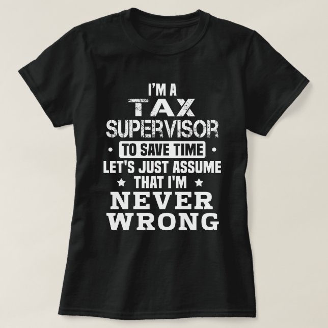 Tax Supervisor T-Shirt (Design Front)