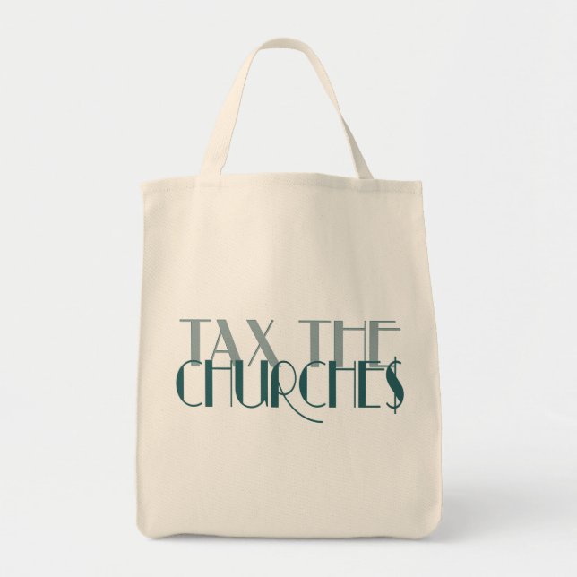 Tax the Churches Tote Bag (Front)