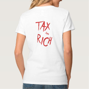 Tax The Rich AOC Political Fashion Statement T-Shirt