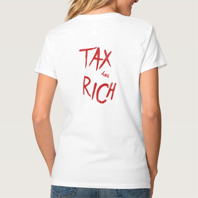 Tax The Rich AOC Political Fashion Statement T-Shirt (Back)