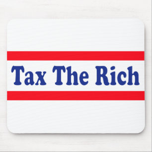 Tax the Rich! Mouse Pad