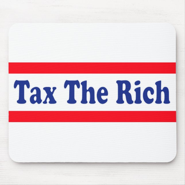 Tax the Rich! Mouse Pad (Front)