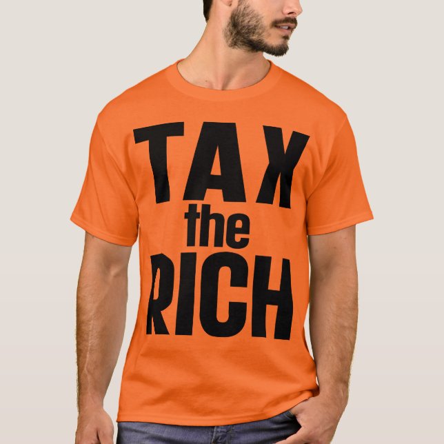 Tax The Rich T-Shirt (Front)
