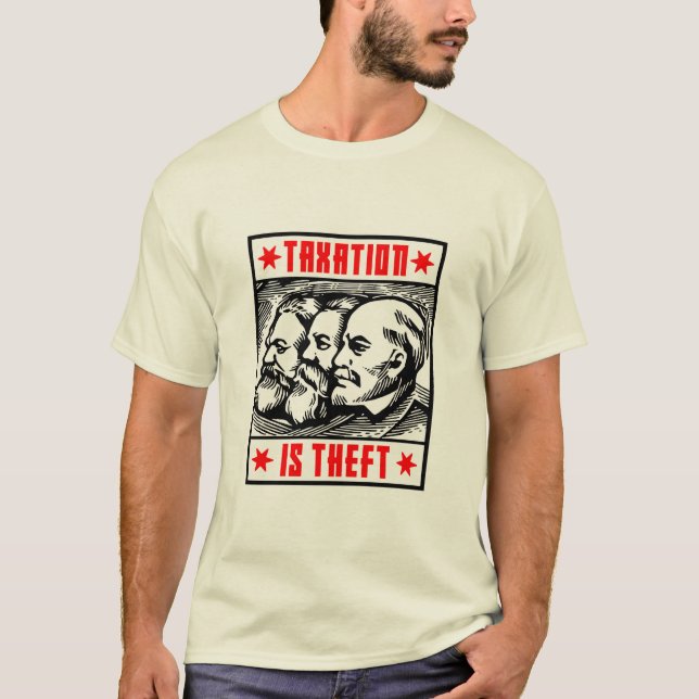 Taxation is Theft – Anti Communist T-Shirt (Front)