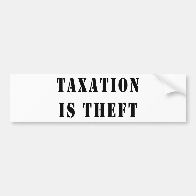 Taxation Is Theft Bumper Sticker (Front)