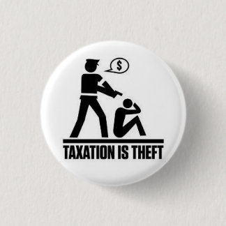 Taxation is theft pin