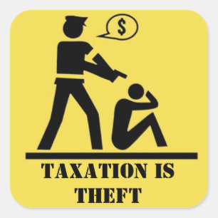 Taxation is Theft Sticker