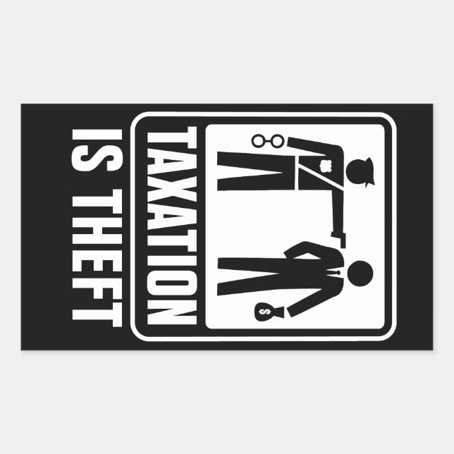 Taxation Is Theft Sticker (Front)