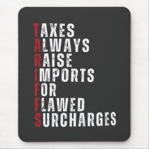 Taxes Always Raise Imports for Flawed Subcharges Mouse Pad