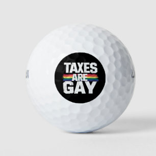 Taxes Are Gay Funny Gay Pride Lgbt Pride Month Golf Balls