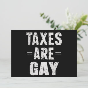 Taxes Are Gay Invitation