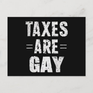 Taxes Are Gay Postcard