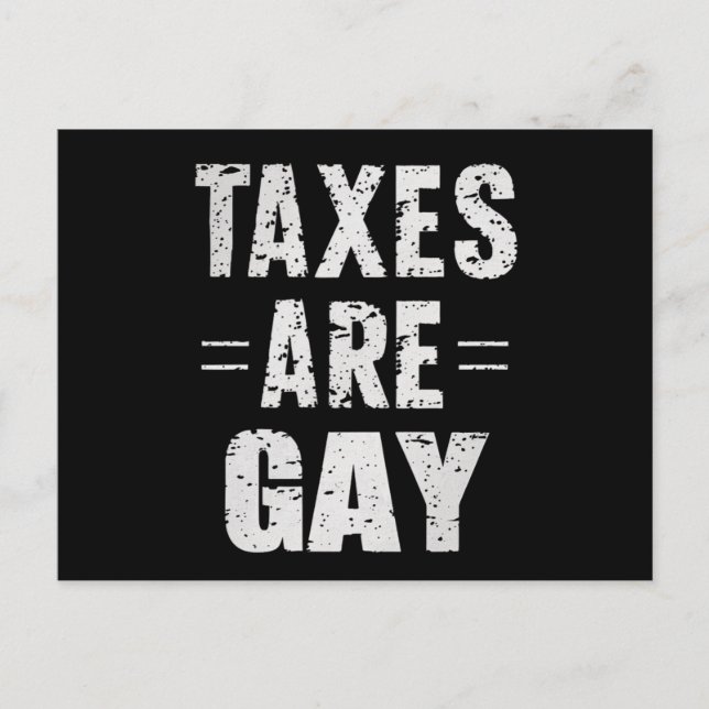 Taxes Are Gay Postcard (Front)