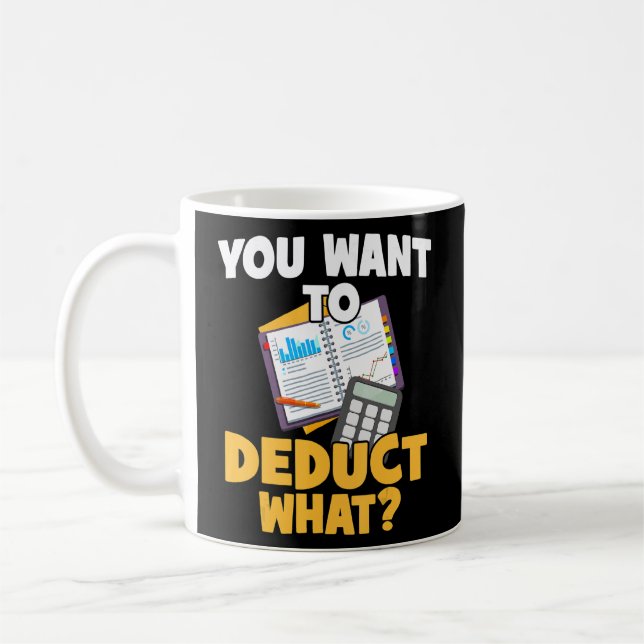 Taxes Cpa You Want To Deduct What Accounting Cpa A Coffee Mug (Left)