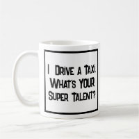 Taxi Driver Super Talent. Coffee Mug