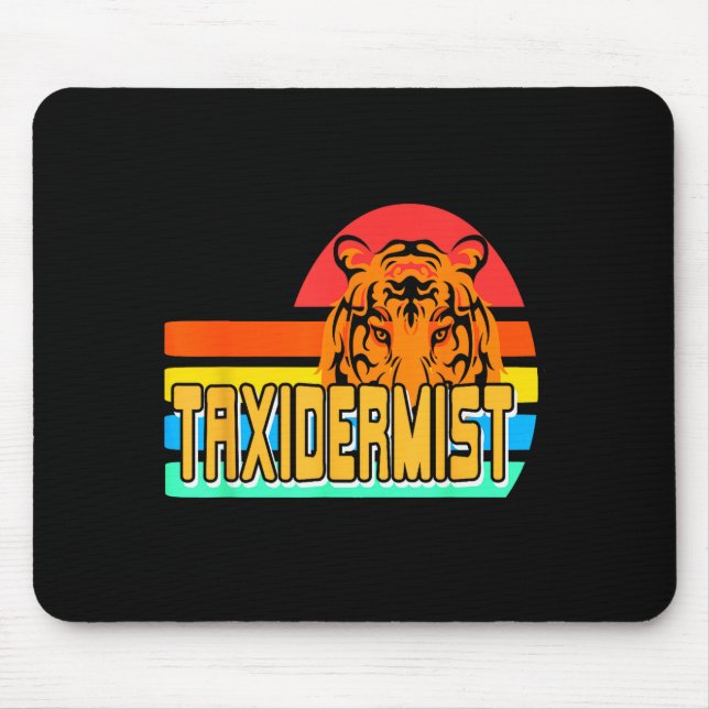 Taxidermist Tiger Preservation Retro Wildlife Natu Mouse Pad (Front)