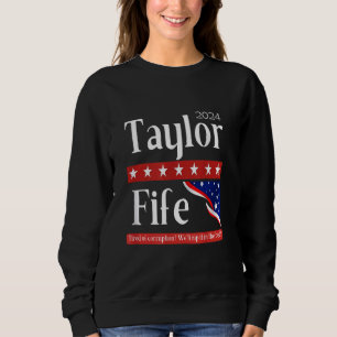 Taylor For President 2024 Sweatshirt
